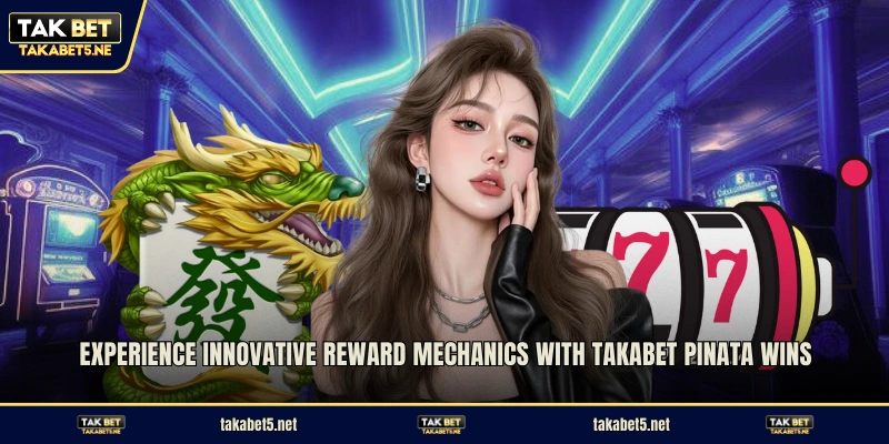  Experience innovative reward mechanics with TAKABET Pinata Wins