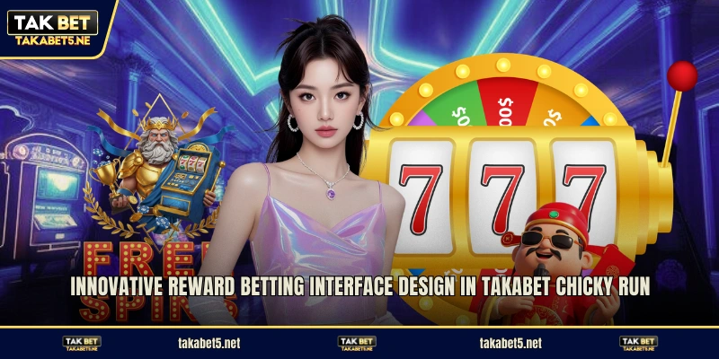 Innovative reward betting interface design in TAKABET Chicky Run