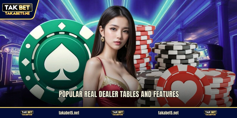 Popular real dealer tables and features
