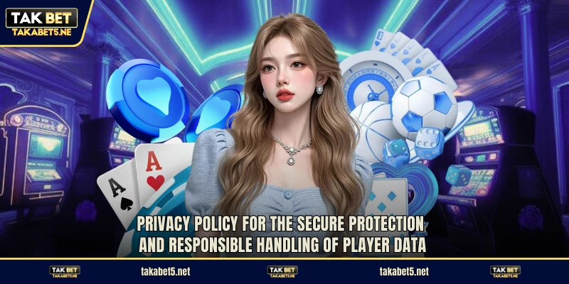 Privacy policy for the secure protection and responsible handling of player data