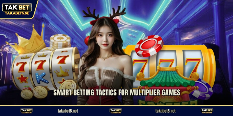 Smart betting tactics for multiplier games