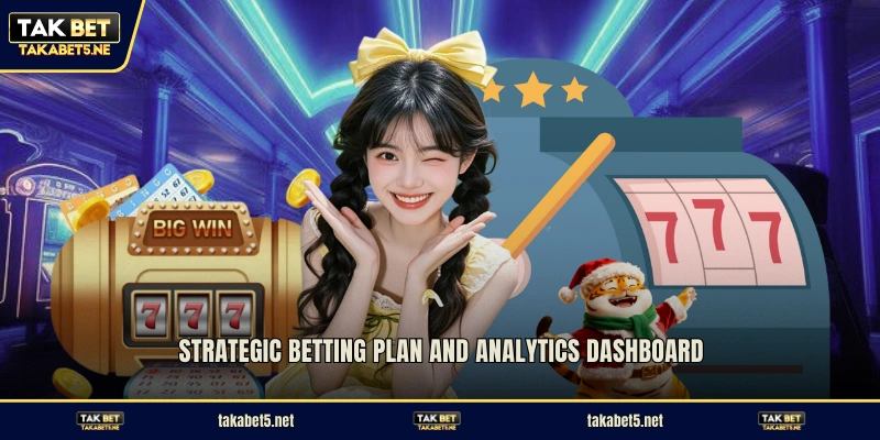 Strategic betting plan and analytics dashboard