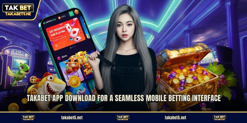 TAKABET app download for a seamless mobile betting interface