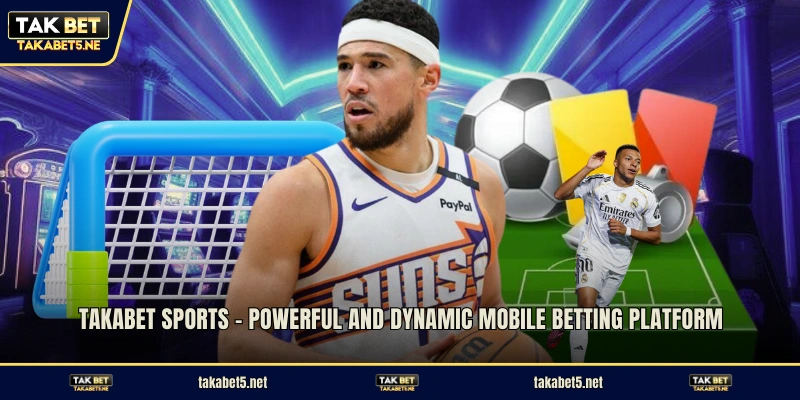 TAKABET sports - Powerful and dynamic mobile betting platform