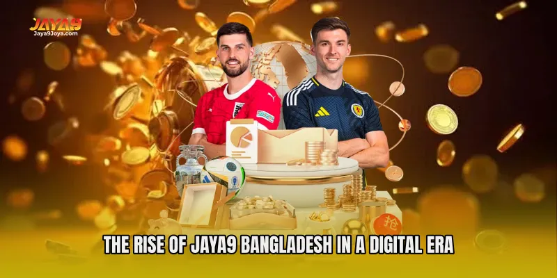 The Rise of Jaya9 Bangladesh in a Digital Era