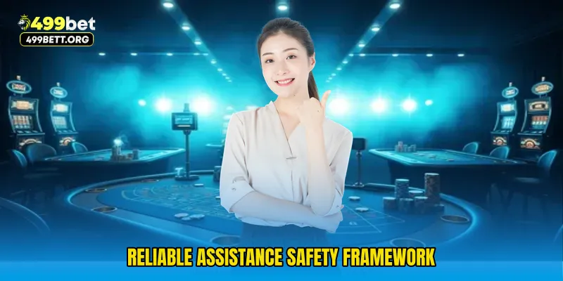 Reliable assistance safety framework
