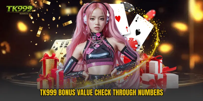 TK999 Bonus Value Check through numbers